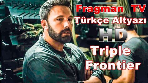 triple frontier fragman türkçe